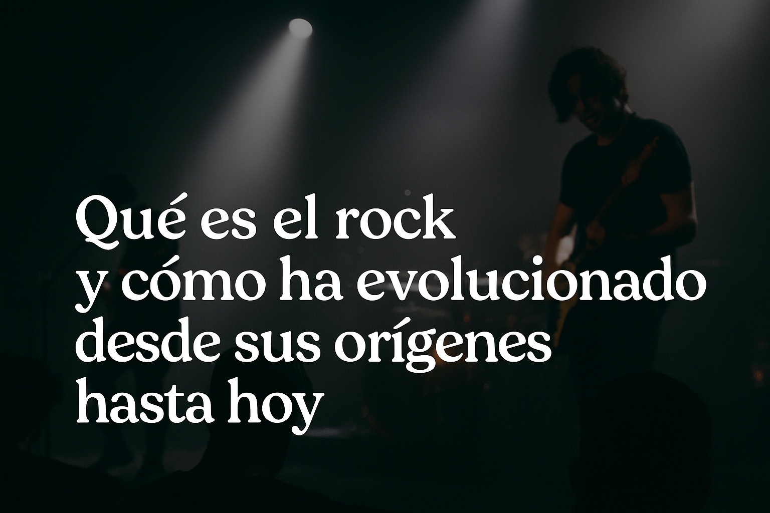 Qué es el rock: origen, historia y subgéneros (guía completa)